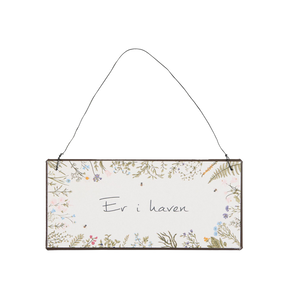 Ib Laursen metalskilt med teksten Er i haven